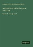 Memoirs of Napoleon Bonaparte; 1769-1800 Memoirs of Napoleon Bonaparte; 1769-1800