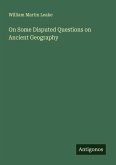 On Some Disputed Questions on Ancient Geography