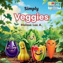 Simply Veggies - A, Melissa Lea