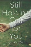 Still Holding Out for You Still Holding Out for You