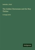 The Golden Chersonese and the Way Thither The Golden Chersonese and the Way Thither
