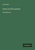 Kolme miestä matkalla
