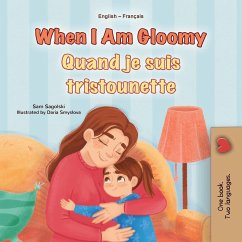 When I am Gloomy (English French Bilingual Children's Book) When I am Gloomy (English French Bilingual Children's Book)