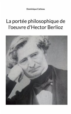 Cover La portée philosophique de l'oeuvre d'Hector Berlioz