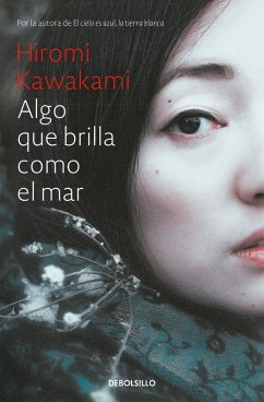 Algo Que Brilla Como El Mar / Something That Glitters Like the Sea - Kawakami, Hiromi Algo Que Brilla Como El Mar / Something That Glitters Like the Sea - Kawakami, Hiromi