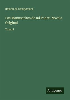 Cover Los Manuscritos de mi Padre. Novela Original