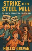 Strike at the Steel Mill Strike at the Steel Mill