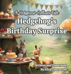 Hedgehog's Birthday Surprise Hedgehog's Birthday Surprise