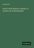 Grand Trunk Railway Company of Canada List of Shareholders Grand Trunk Railway Company of Canada List of Shareholders