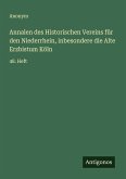 Annalen des Historischen Vereins für den Niederrhein, inbesondere die Alte Erzbistum Köln
