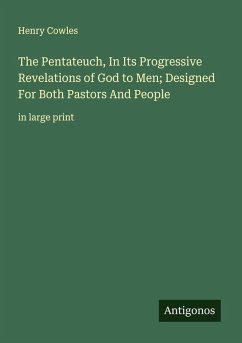 Cover The Pentateuch, In Its Progressive Revelations of God to Men; Designed For Both Pastors And People