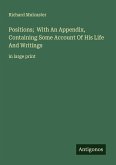 Positions; With An Appendix, Containing Some Account Of His Life And Writings