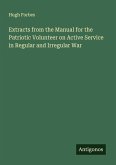 Extracts from the Manual for the Patriotic Volunteer on Active Service in Regular and Irregular War