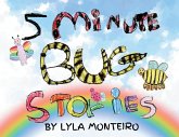 5 Minute Bug Stories 5 Minute Bug Stories