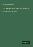 The poetical works; In Two Volumes The poetical works; In Two Volumes