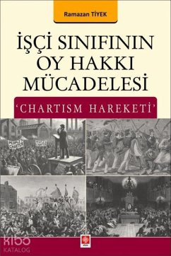 Cover Isci Sinifinin Oy Hakki Mücadelesi Chartism Hareketi