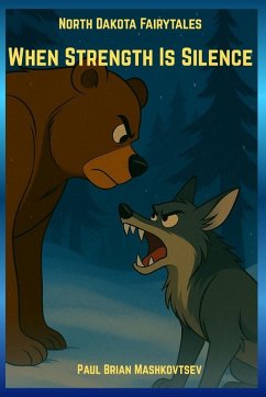 Cover When Strength Is Silence - North Dakota Fairytales