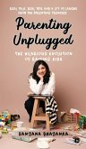 Parenting Unplugged Parenting Unplugged