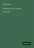 Wrecked in Port; A Novel