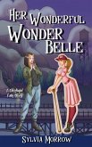 Her Wonderful Wonder Belle Her Wonderful Wonder Belle