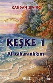 Keske 1 - Alacakaranligim Keske 1 - Alacakaranligim