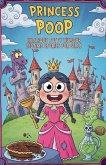 Princess Poop Hilarious Potty Humour Bedtime Stories for Girls