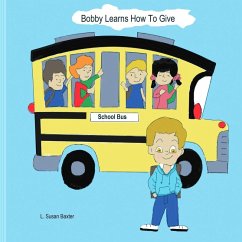 Bobby Learns How To Give - Baxter, L Susan