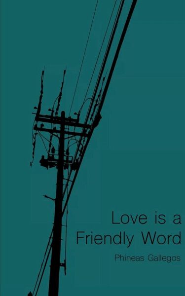 Love is a Friendly Word Love is a Friendly Word