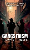 Gangstaism The Way of Thug Life, Street Chronicles