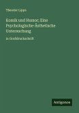Komik und Humor; Eine Psychologische-Ästhetische Untersuchung