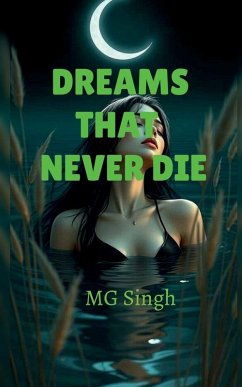 Dreams that never die - Mg Singh Dreams that never die - Mg Singh