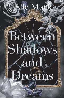 Between Shadows and Dreams - Mack, Elle