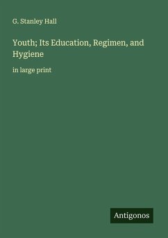 Youth; Its Education, Regimen, and Hygiene Cover Youth; Its Education, Regimen, and Hygiene