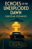 Echoes of the unexploded dawn Echoes of the unexploded dawn