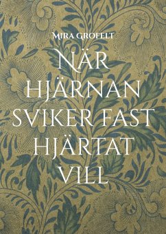 Cover När hjärnan sviker fast hjärtat vill