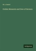 Golden Moments and Dew of Hermon