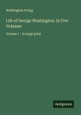 Life of George Washington; In Five Volumes