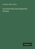 Die Ackererden des Königreichs Sachsen Die Ackererden des Königreichs Sachsen