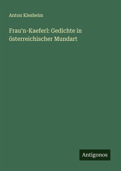 Cover Frau'n-Kaeferl: Gedichte in österreichischer Mundart