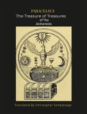 PARACELSUS THE TREASURE OF TREASURES ALCHEMISTS [SC]