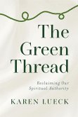 The Green Thread The Green Thread