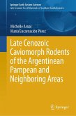 Late Cenozoic Caviomorph Rodents of the Argentinean Pampean and Neighboring Areas (eBook, PDF)