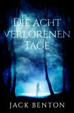Die acht verlorenen Tage (Ein Fall für Slim Hardy, #6) (eBook, ePUB)