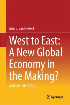 West to East: A New Global Economy in the Making? (eBook, PDF) - Niekerk, Arno J. van