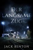 Der langsame Zug (Ein Fall für Slim Hardy, #4) (eBook, ePUB)