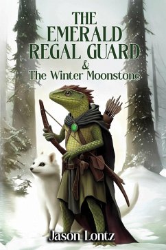 Cover The Emerald Regal Guard and The Winter Moonstone (eBook, ePUB)