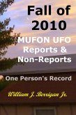 Fall of 2010 UFO Reports & Non-Reports - One Person's Record (eBook, ePUB)