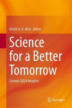 Science for a Better Tomorrow (eBook, PDF) Science for a Better Tomorrow (eBook, PDF)