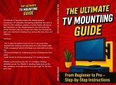 The Ultimate TV Mounting Guide (eBook, ePUB)