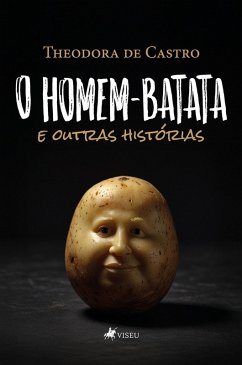 O homem-batata e outras histórias (eBook, ePUB) Cover O homem-batata e outras histórias (eBook, ePUB)